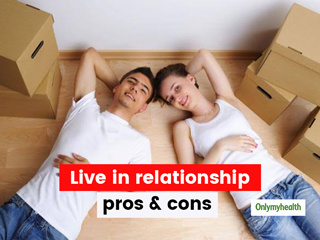 Planning to Move In With Your Partner? Here&rsquo;s The Good And Bad Of A Live-In Relationship 