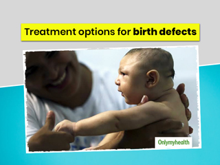 Check Out These 4 Surgical Treatment Options For Birth Defects; Expert Says Don't Ignore Or Delay