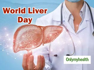 World Liver Day 2019: 5 Signs of an Unhealthy Liver You Should not Ignore