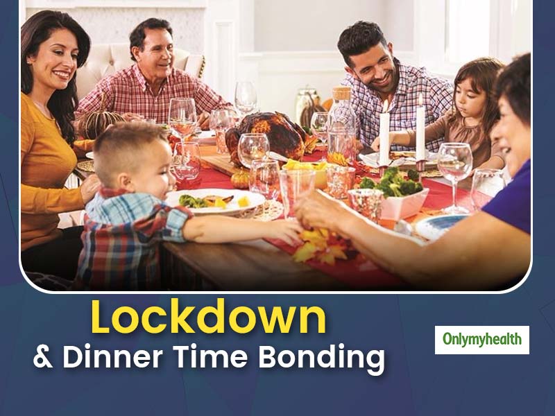 Make The Most Of This Lockdown With Healthy Dinner Table Discussions For Better Family Bonding