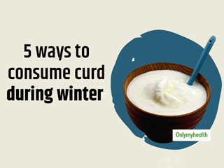 3 Useful Ways To Consume Curd During Winter Season 