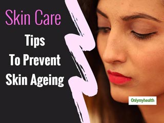 Skincare Hacks: Tips To Combat The Symptoms Of Skin Ageing