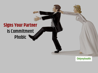 Does Your Partner Have Fear Of Commitment? Signs Of Commitment Phobic People