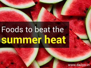 Foods to beat the summer heat