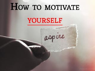 How to motivate yourself