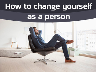 How to change yourself as a person
