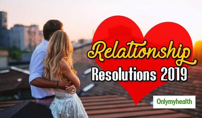 6 Relationships Resolutions Every Couple Should Make In 2019