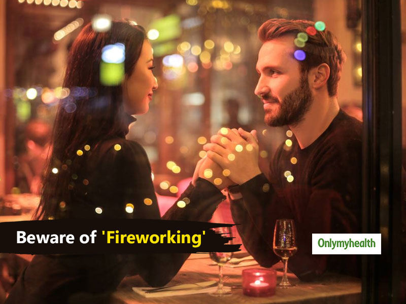 Millennials, Stay Alert From The Bizarre ‘Fireworking’ Dating Trend