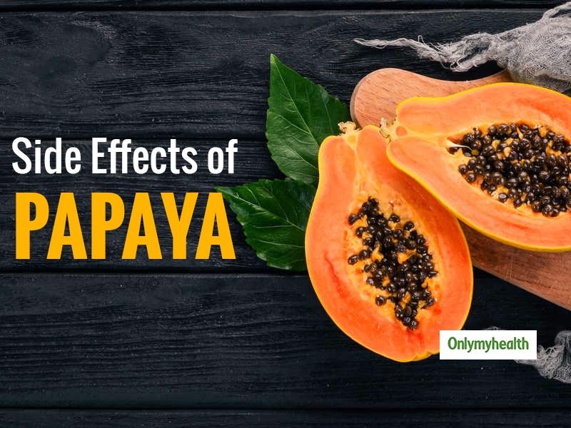 Have You Heard About Side-Effects Of Papaya? Know Them All