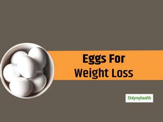 Eggs For Weight Loss: Avoid Making These Blunders While Eating Eggs To Lose Weight