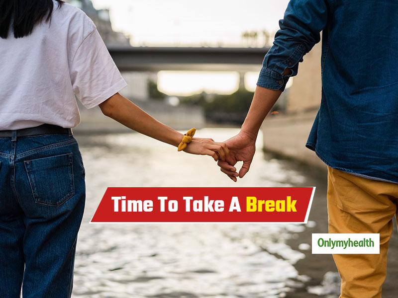 5 Signs That Your Relationship Needs A Break