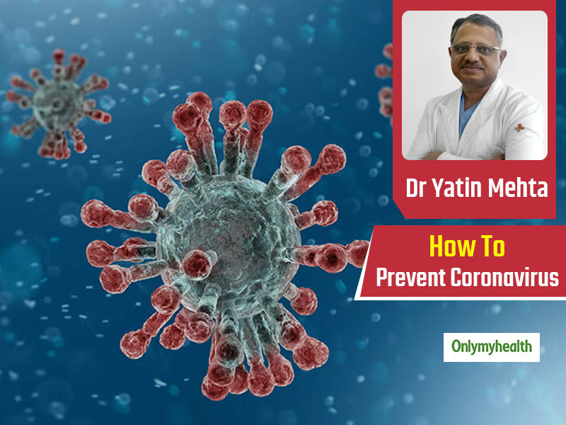 Coronavirus: Know How to Boost Your Immunity and Ways to Prevent It With Tips From Dr Mehta