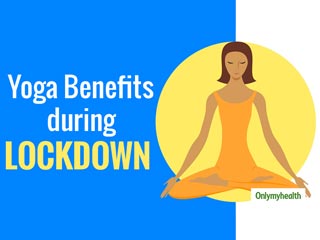 Coronavirus Crisis: Why Yoga Is Important During The Lockdown?
