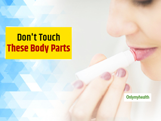 Health Tips: These Body Parts Should Not Be Touched Again And Again
