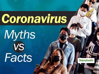Coronavirus Outbreak: Here's What This Doctor Has To Say About The Myths And Facts Of COVID-19