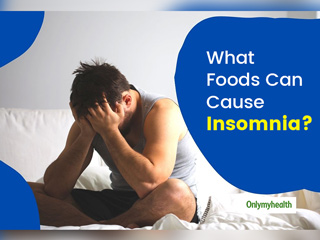 Are There Any Foods That Cause Insomnia? 