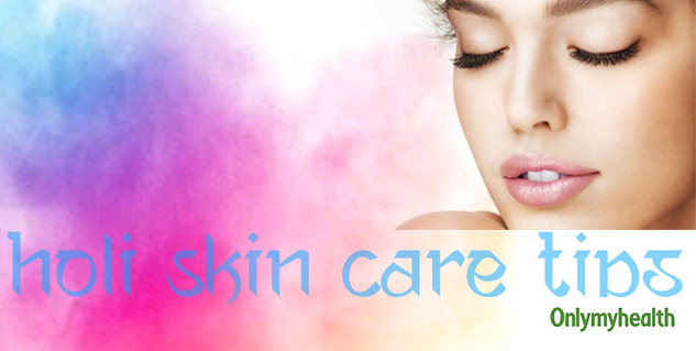 Post-Holi Skincare Tips