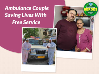 Healthcare Heroes Awards 2022: Delhi's 'Ambulance Couple' To The Rescue Of COVID Patients With Free Ambulance