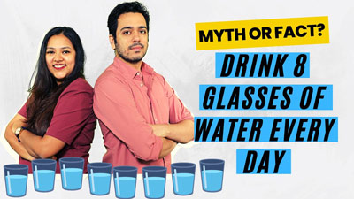 Myth or fact: Should You Drink 8 Glasses Of Water Daily?