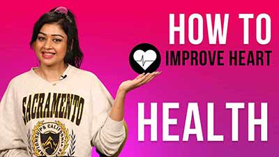 Ways To Improve Your Heart Health I Sapna Vyas