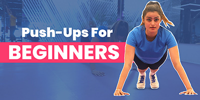 How to Do Push-Ups For Beginners -Shweta Pal