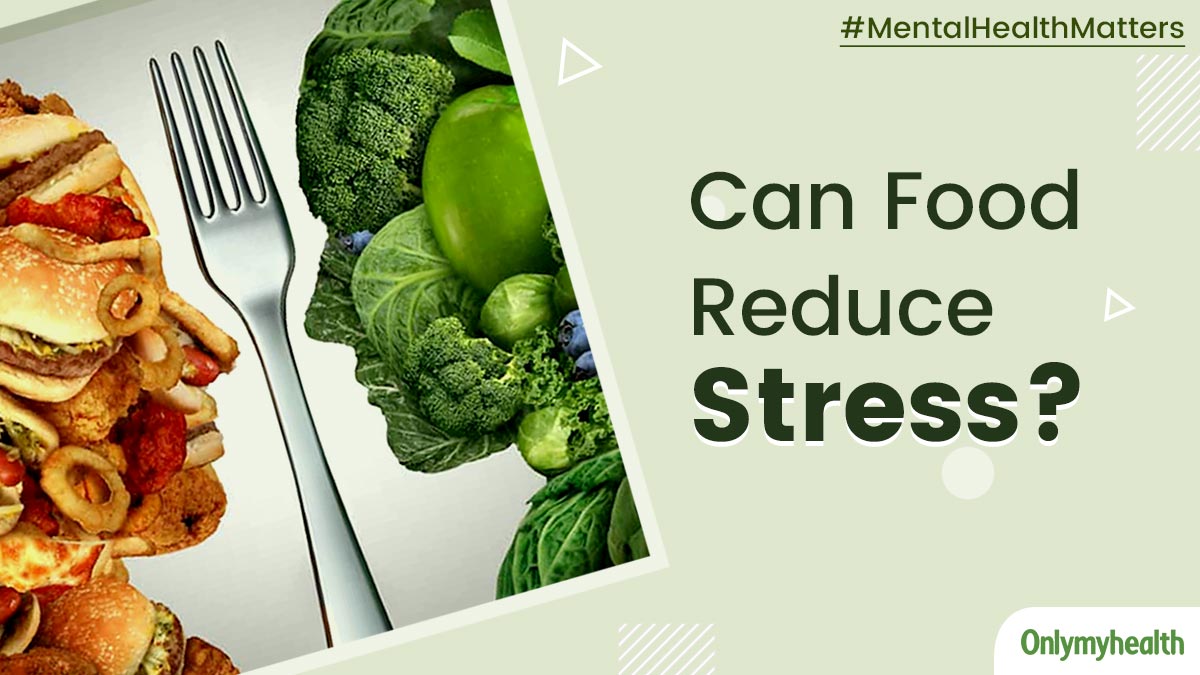 MentalHealthMatters: Can Food Reduce Stress? Know In Detail How It Works