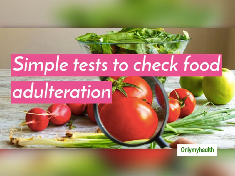 Is Something Wrong In Your Food? Check These 5 Food Items For Food Adulteration This Way
