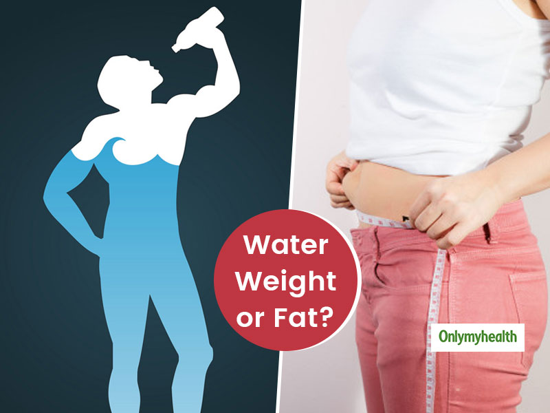 These 4 Things Can Lead To Added Water Weight In The Body And Tips To Combat The Condition