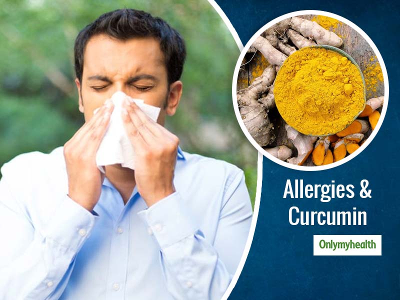 Get Rid Of Seasonal Allergies With Curcumin, Know Its Effects And Role In Cure