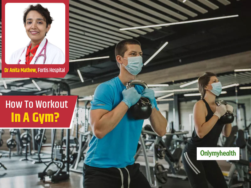 Expert Tips: Follow These 12 Guidelines To Stay Safe This Pandemic If You Are Planning To Workout In A Gym