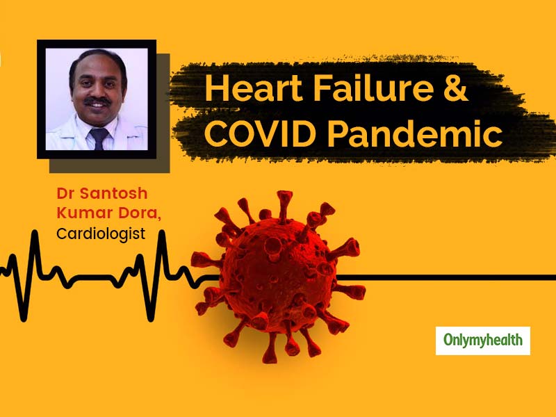Is There An Increased Risk Of Heart Failure During The Pandemic? Know What This Expert Has To Say