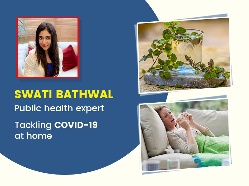 OMH Exclusive: Public Health Expert Swati Bathwal On Tackling COVID-19 At Home With Home-Care Tips