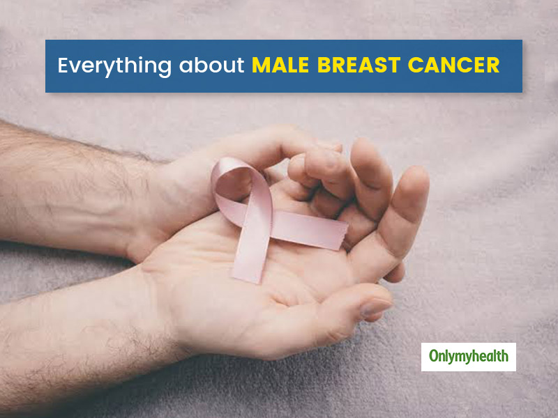 Breast Cancer In Men? Here's Everything You Need To Know