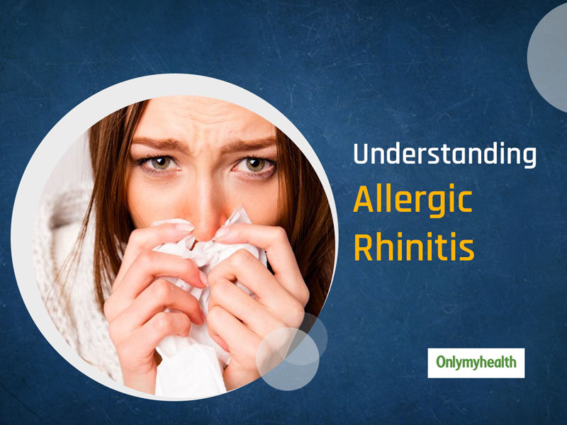 What Is Allergic Rhinitis? Know Symptoms, Treatment To Manage This Perennially Ignored Disease