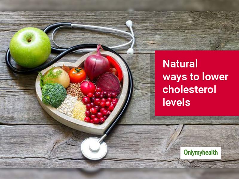 Know These 7 Natural Ways To Lower Cholesterol Levels