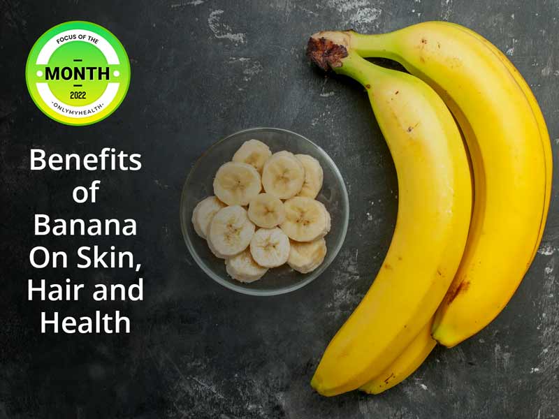 Amazing Banana Benefits For Skin, Hair and Health