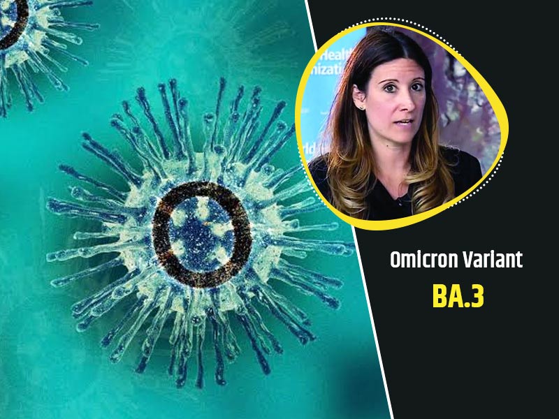 There’s A Third Variant Of Omicron ‘BA.3', Says WHO