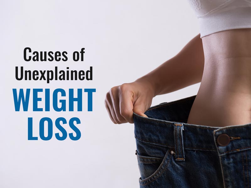 Symptoms And Causes Of Unexplained Weight Loss
