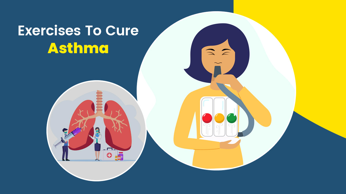 5 Exercises To Cure Asthma And Breathing Problems