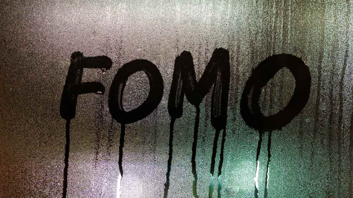 How To Deal With Fear Of Missing Out (FOMO)