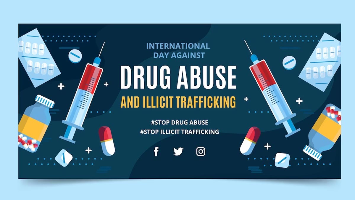 International Day Against Drug Abuse and Illicit Trafficking: Significance & Relevance