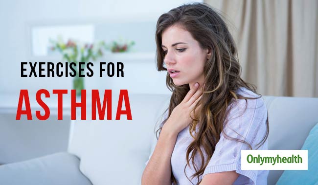 Exercises for Asthma Treatment | OnlyMyHealth