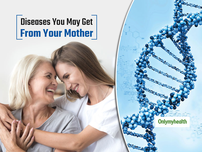 5 Genetic Diseases That May Be Inherited In A Woman From Her Mother