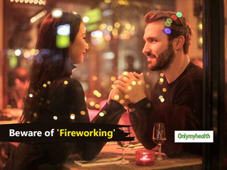 Millennials, Stay Alert From The Bizarre ‘Fireworking’ Dating Trend