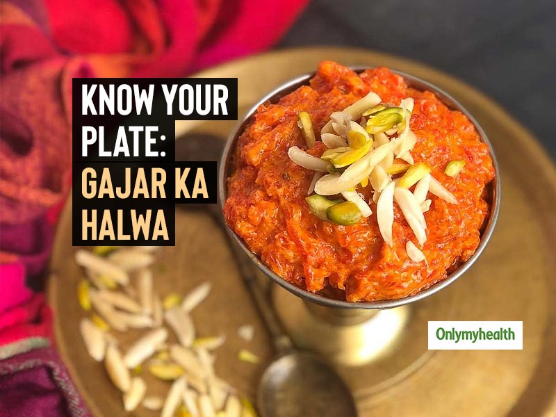 Know Your Plate: Winters Are Incomplete Without Indulging In Carrot Halwa But Mind The Calories!