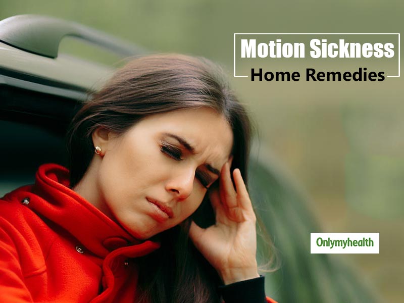 Get Rid Of Motion Sickness With These Simple Home Remedies OnlyMyHealth