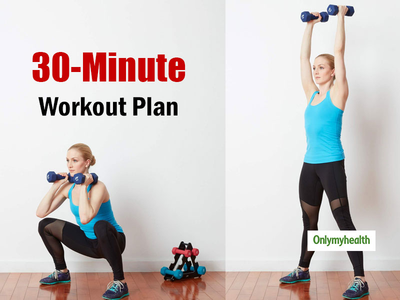 30-Minute Workout Plan: Lose The Flab In Just 30 Minutes - 30-Minute