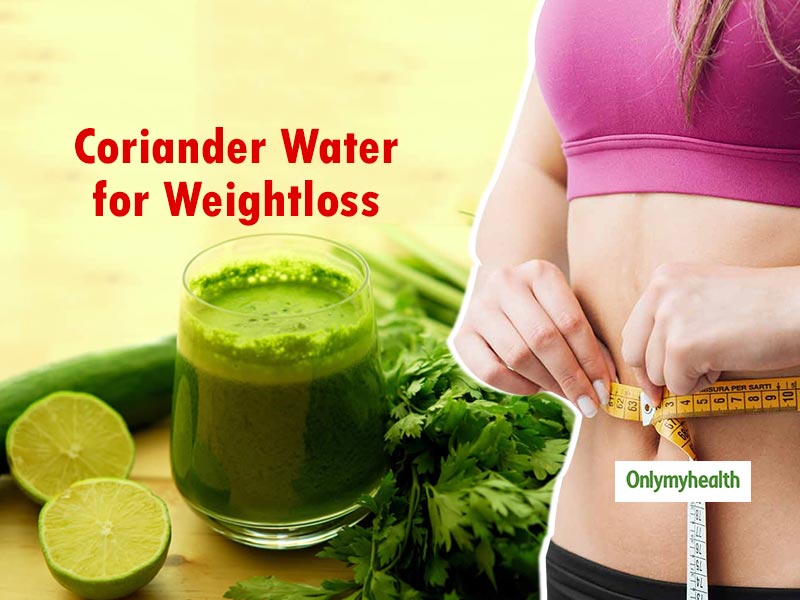 Weight Loss Tips Drink Coriander Juice For Fat Loss Weight