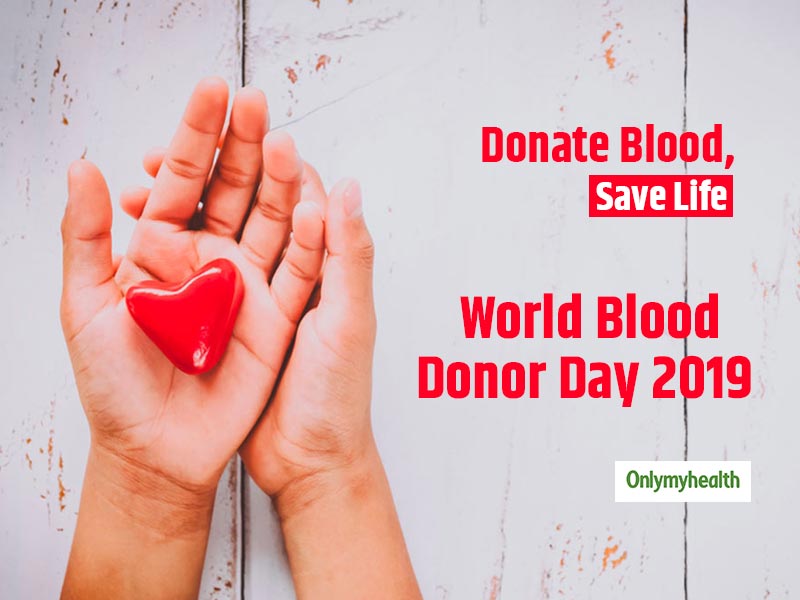 World Blood Donor Day 2019 Theme Significance And Importance Of