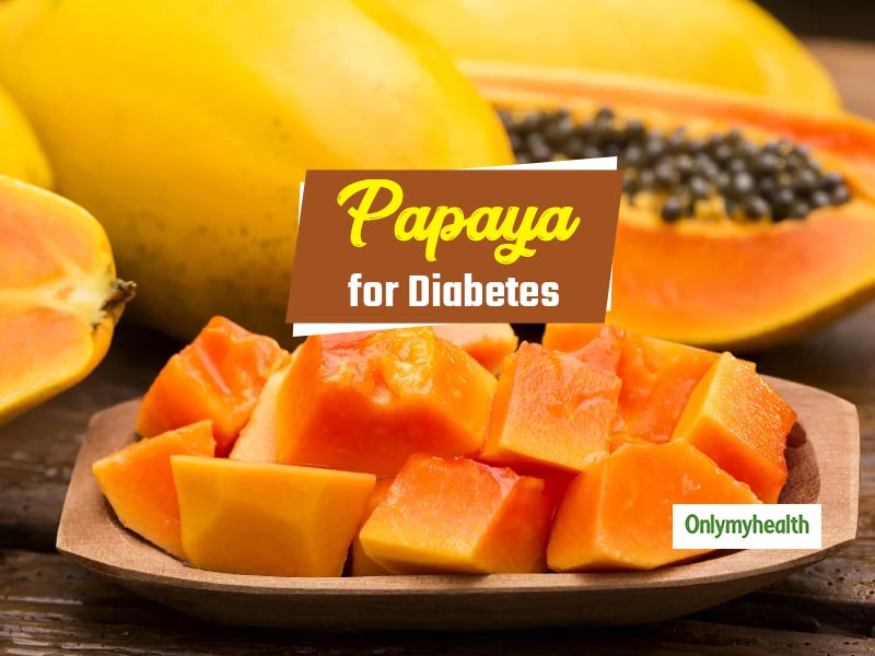 Papaya for Diabetes: Here's how it can help you manage diabetes